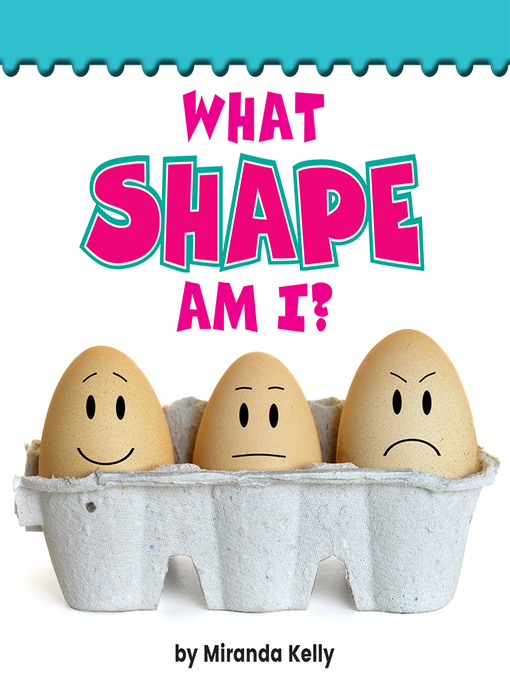 Title details for What Shape Am I? by Miranda Kelly - Available